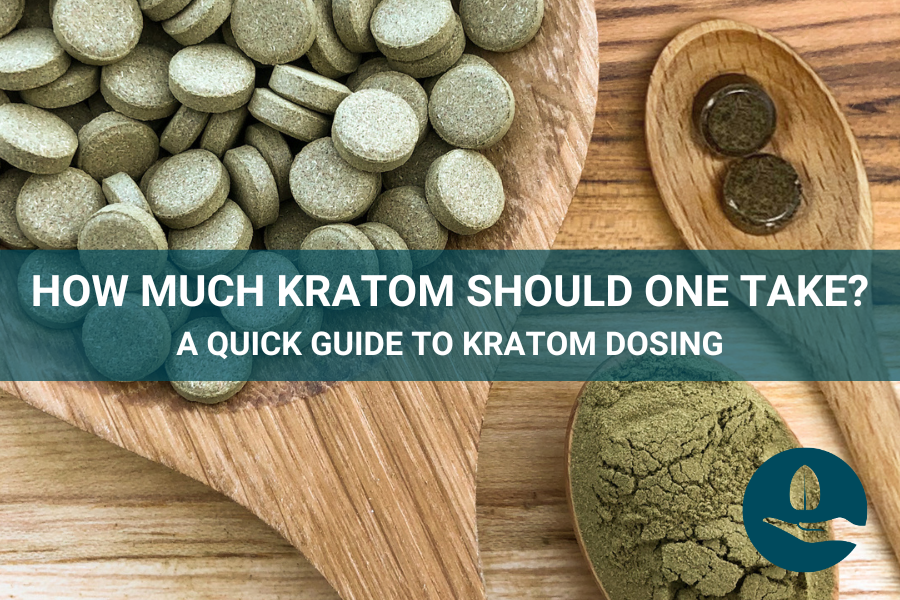 How Much Kratom Should I Take? A Quick Guide to Kratom Dosing