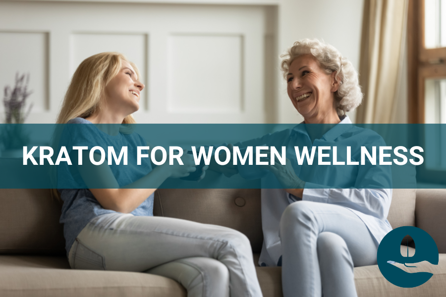 KRATOM FOR WOMEN: WHY WOMEN ARE TURNING TO KRATOM FOR WELLNESS