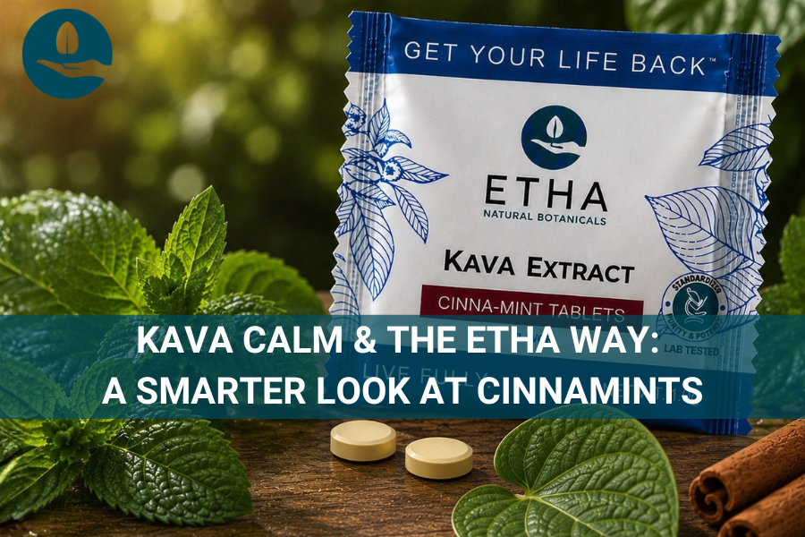 Kava Calm & the ETHA Way: A Smarter Look at CinnaMints