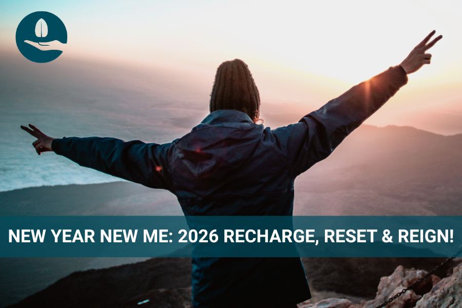 NEW YEAR NEW ME: 2026 RECHARGE, RESET & REIGN!