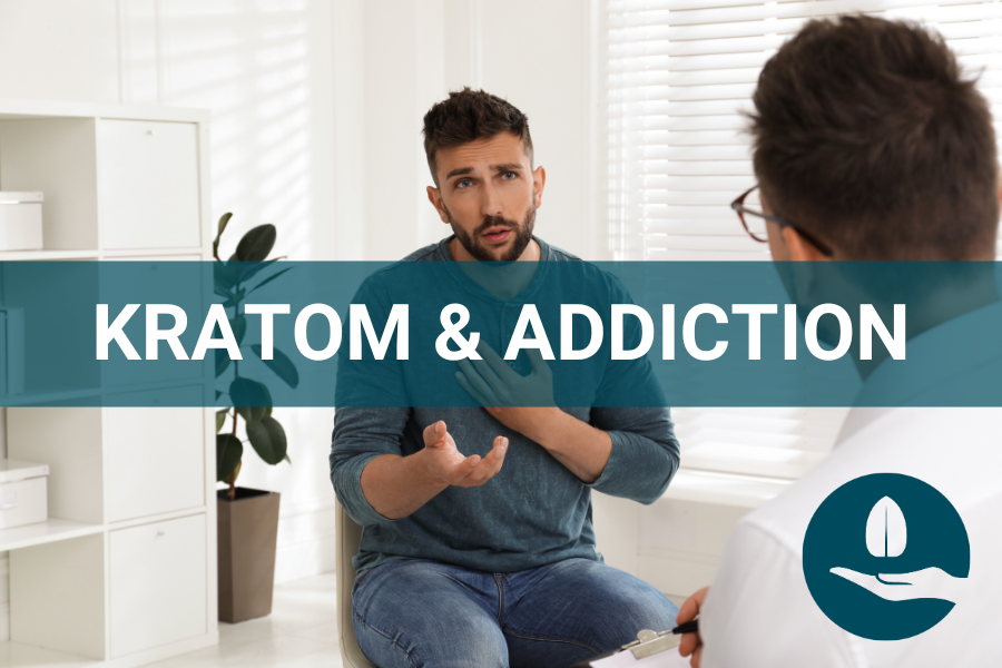 Kratom and Addiction: Is Kratom Addictive?