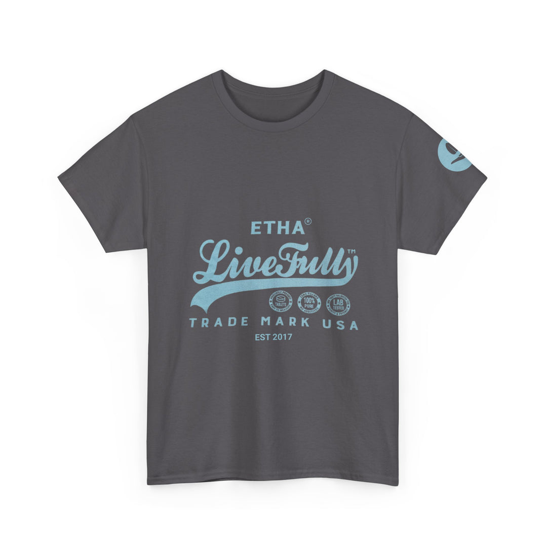 Live Fully Unisex Heavy Cotton Tee, Comfortable Casual Wear, Inspirational Gift, Everyday T-Shirt, Perfect for Celebrations - ETHA Natural Botanicals