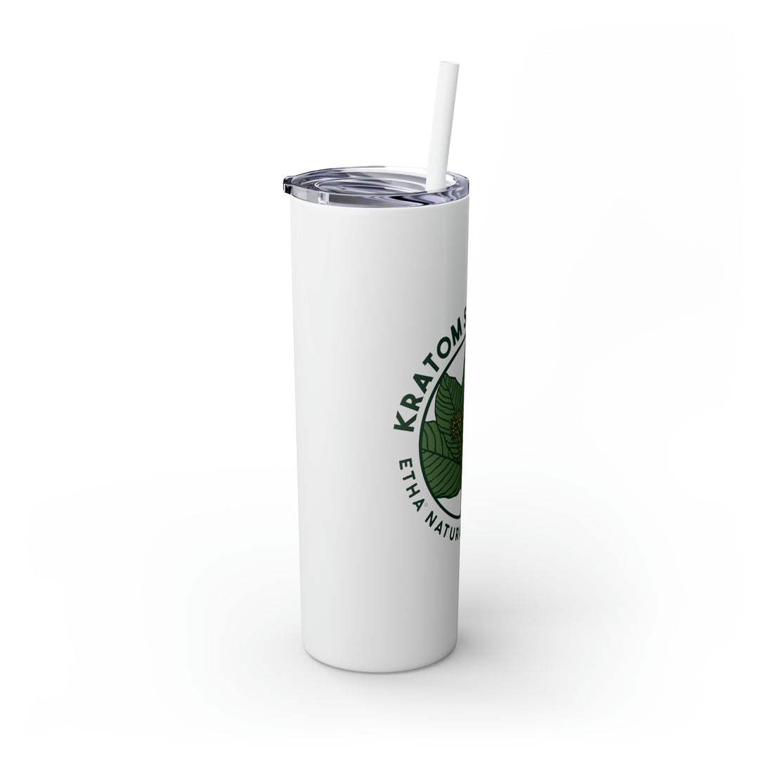 Kratom Saves Lives - Skinny Tumbler with Straw, 20oz