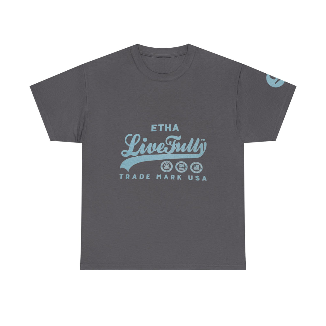 Live Fully Unisex Heavy Cotton Tee - ETHA Natural Botanicals