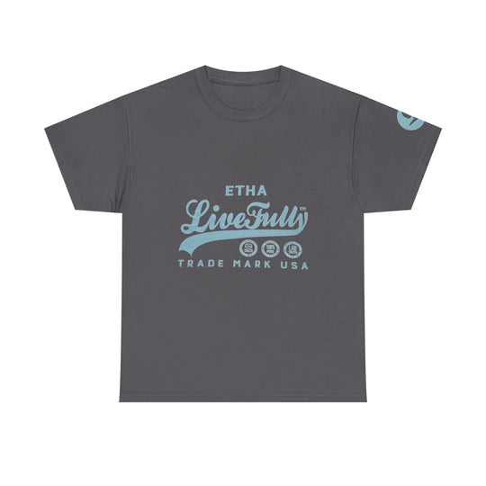 Live Fully Unisex Heavy Cotton Tee - ETHA Natural Botanicals