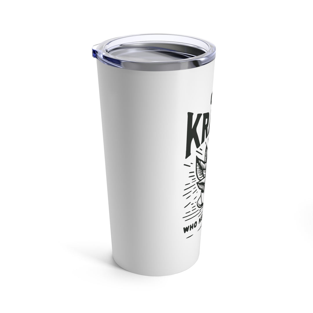 Got Kratom - Tumbler 20oz