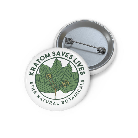 Kratom Saves Lives - Custom Pin Buttons