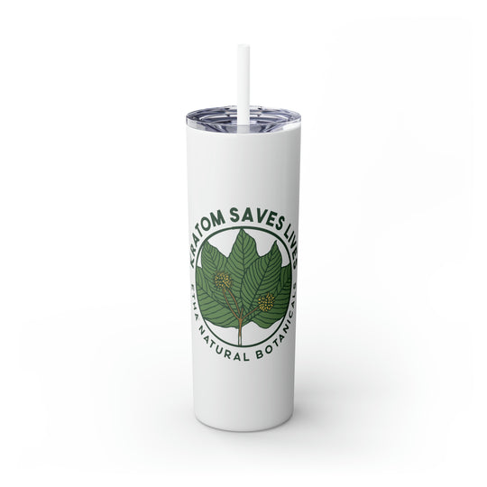 Kratom Saves Lives - Skinny Tumbler with Straw, 20oz