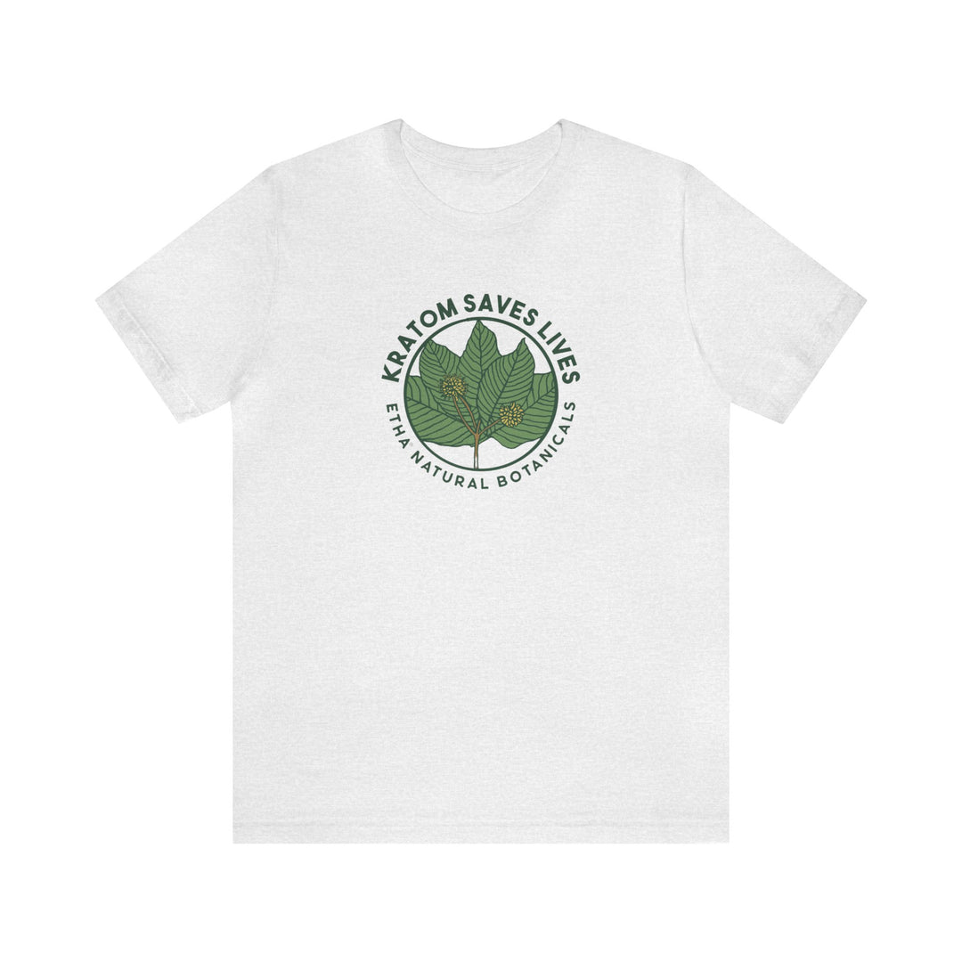 Kratom Saves Lives - Unisex Jersey Short Sleeve Tee